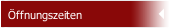 Öffnungszeiten